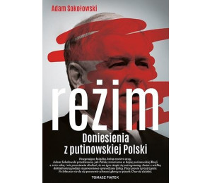 Reżim. Doniesienia z putinowskiej Polski