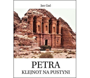 Petra. Klejnot na pustyni