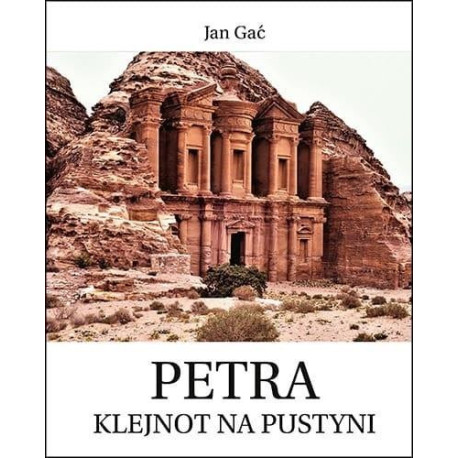 Petra. Klejnot na pustyni