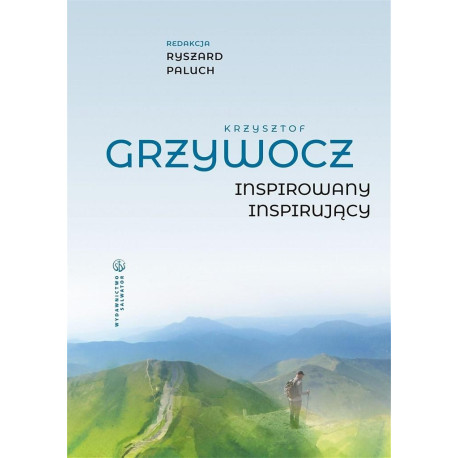 Krzysztof Grzywocz. Inspirowany - inspirujący