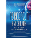 Percepcja psychiczna: magia mocy pozazmysłowej