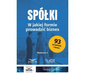 Spółki. W jakiej formie prowadzić biznes w.3