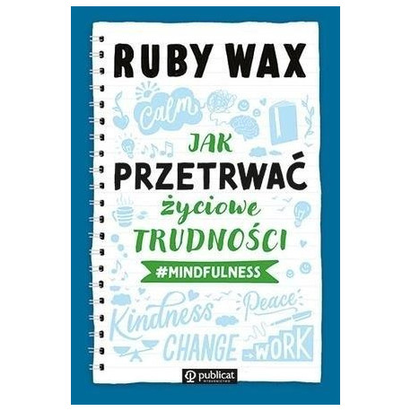 Jak przetrwać życiowe trudności mindfulness