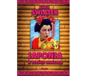 Japonia w sześciu smakach