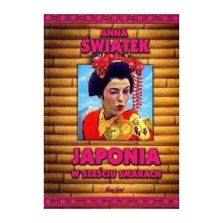 Japonia w sześciu smakach