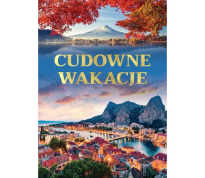 Cudowne wakacje