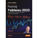 Poznaj Tableau 2022. Wizualizacja danych,...w.5