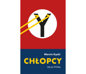 Chłopcy. Idą po Polskę