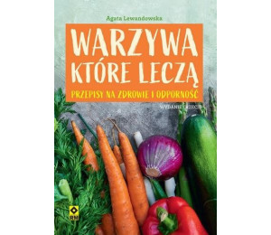 Warzywa które leczą. Przepisy na zdrowie...w.3