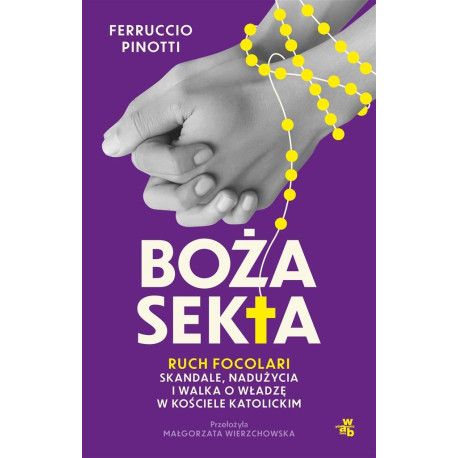 Boża sekta. Ruch Focolari - skandale, nadużycia...