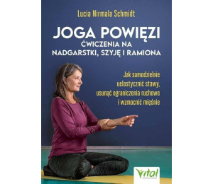 Joga powięzi - ćwiczenia na nadgarstki, szyję...