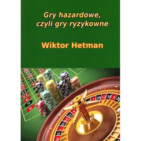 Gry hazardowe, czyli gry ryzykowne