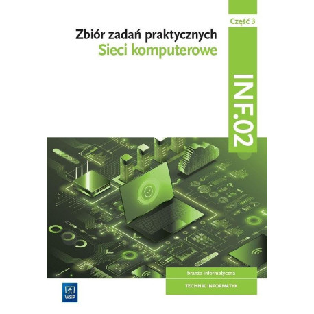 Sieci komputerowe. Kwal INF.02 Zbiór zadań cz.3