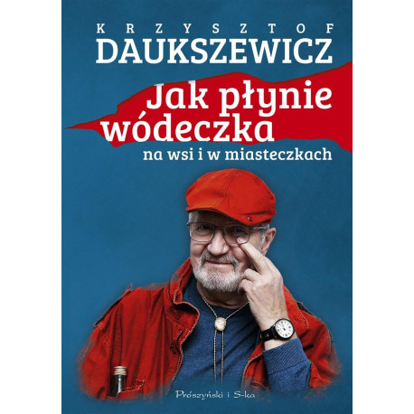 Jak płynie wódeczka na wsi i w miasteczkach