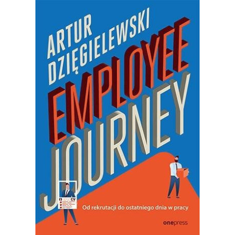 Employee journey. Od rekrutacji do ostatniego..