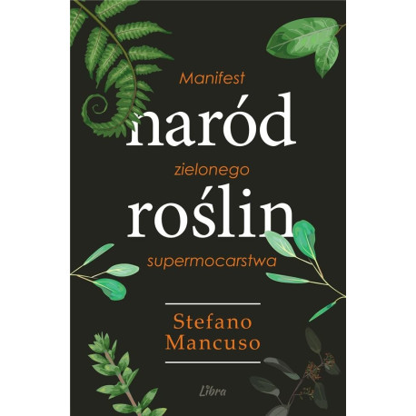 Naród Roślin. Manifest zielonego supermocarstwa