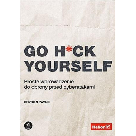 Go Hck Yourself. Proste wprowadzenie do obrony...