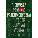 Pierwsza pomoc przedmedyczna. Outdoor, survival...