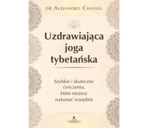 Uzdrawiająca joga tybetańska