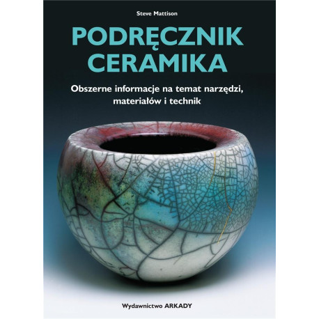 Podręcznik ceramika. Obszerne informacje na...