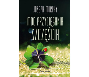 Moc przyciągania szczęścia