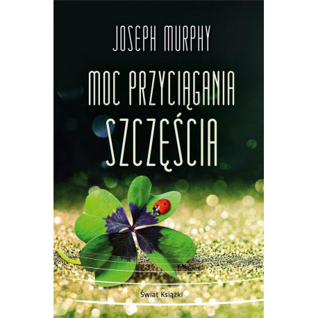 Moc przyciągania szczęścia