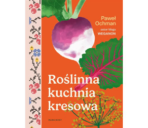 Roślinna kuchnia kresowa