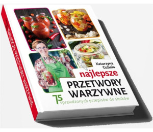 Najlepsze przetwory warzywne