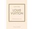 Louis Vuitton. Historia kultowego domu mody