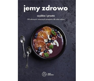 Jemy zdrowo - szybko i prosto w.2022