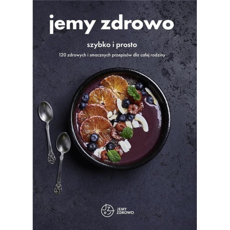 Jemy zdrowo - szybko i prosto w.2022