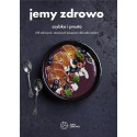 Jemy zdrowo - szybko i prosto w.2022