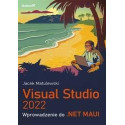 Visual Studio 2022. Wprowadzenie do .NET MAUI