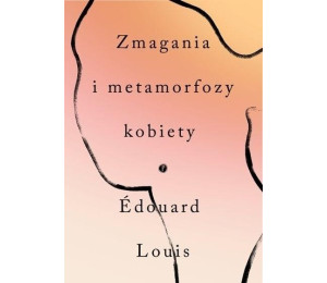 Zmagania i metamorfozy kobiety