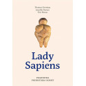 Lady Sapiens. Prawdziwa prehistoria kobiet