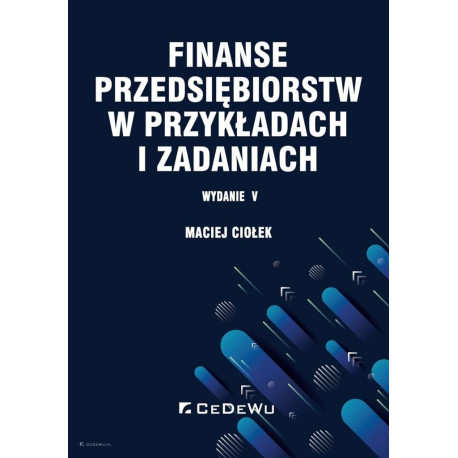 Finanse przedsiębiorstw w przykładach i zadaniach