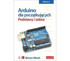 Arduino dla początkujących. Podstawy i szkice w.2