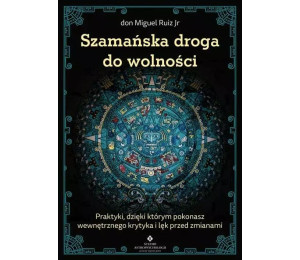 Szamańska droga do wolności