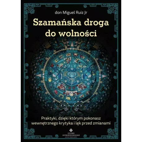 Szamańska droga do wolności