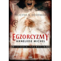 Egzorcyzmy Anneliese Michel. Historia prawdziwa