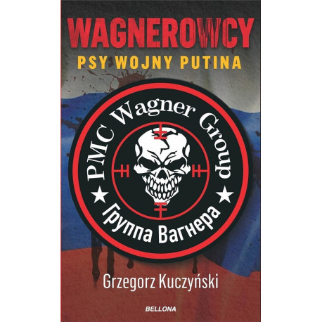 Wagnerowcy. Psy wojny Putina