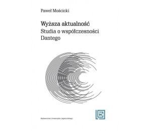 Wyższa aktualność. Studia o współczesności Dantego