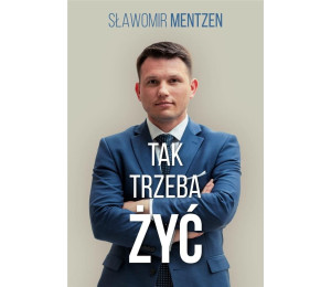 Tak trzeba żyć