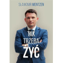 Tak trzeba żyć