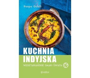 Kuchnia indyjska. Wegetariańskie smaki świata