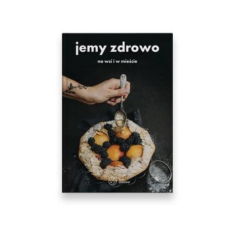 Jemy zdrowo - na wsi i w mieście