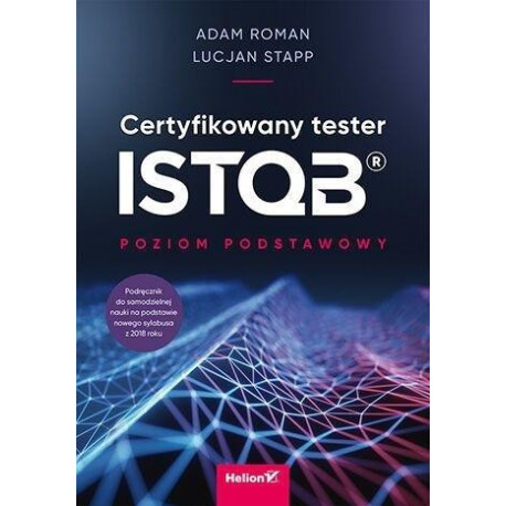 Certyfikowany tester ISTQB. Poziom podstawowy