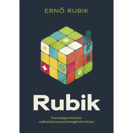 Rubik. Fascynująca historia najbardziej znanej..