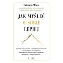 Jak myśleć o sobie lepiej