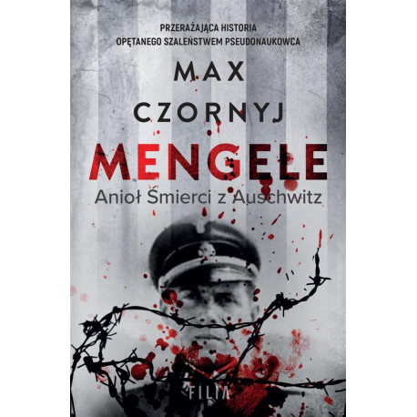 Mengele. Anioł Śmierci z Auschwitz